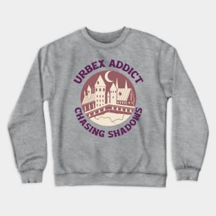 Urbex Addict Chasing Shadows Crewneck Sweatshirt